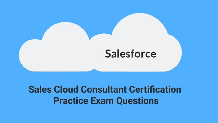Salesforce Sales Cloud Consultant (SP22) Exam