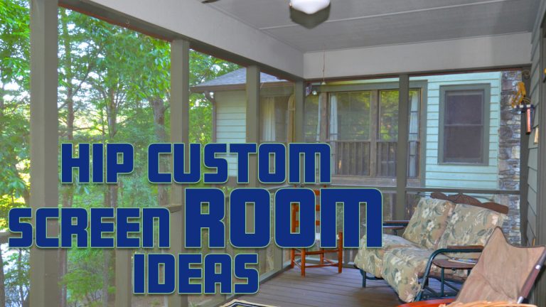 Hip Custom Screen Room Ideas